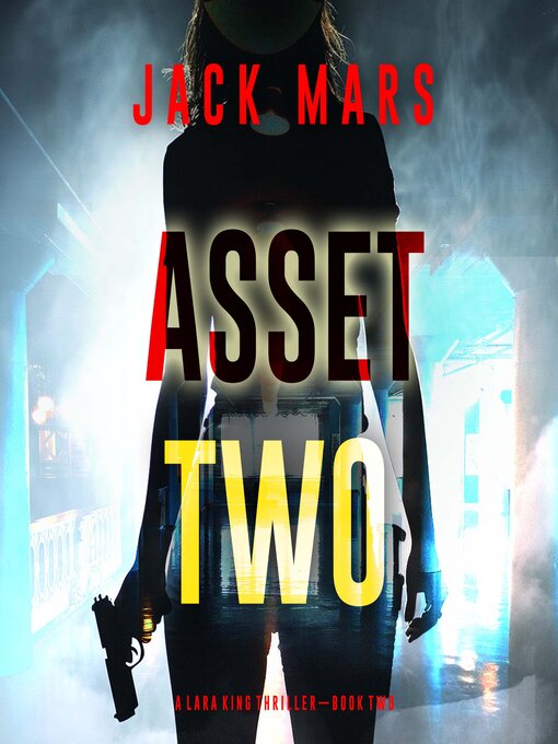 Title details for Asset Two by Jack Mars - Wait list